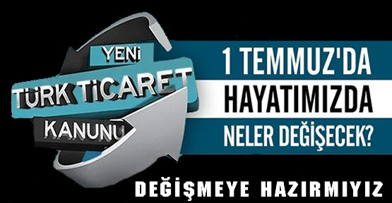 1 Temmuz'da Hayatımızda Neler Değişecek?