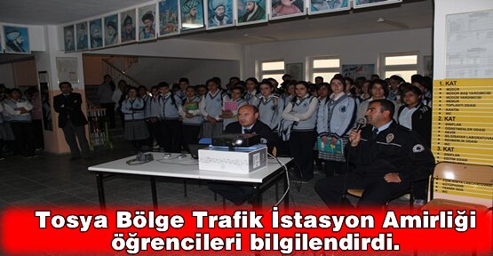 Tosya Bölge Trafik İstasyon Amirliği öğrencileri bilgilendirdi.