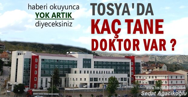 Tosya Da Kac Doktor Var Haber Ve Yorum Tosya Haberleri Com En Guncel Tosya Haberleri