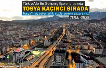 Türkiye'nin En Gelişmiş İlçeler arasında Tosya Kaçıncı sırada yer aldı