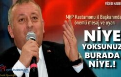 MHP KASTAMONU İL BAŞKANI TEŞKİLATI UYARDI