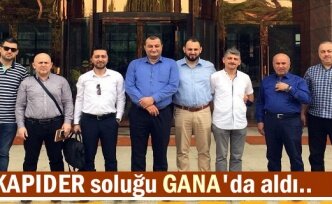 KAPIDER soluğu GANA'da aldı